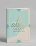 25 Poses Fundamentales de Yoga y Alineación